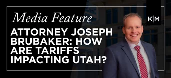 Media Feature: Attorney Joseph Brubaker: How are tariffs impacting Utah? Accompanied by a photo of International Attorney Joseph Brubaker.